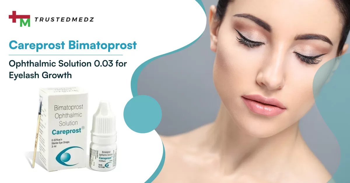 Careprost bimatoprost ophthalmic solution 0.03 for eyelash growth